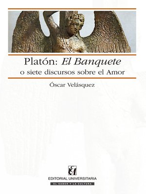 cover image of Platón: El Banquete o siete discursos sobre el amor